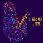 B Side & …More